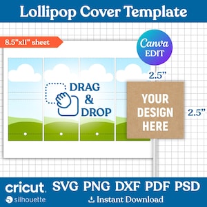 May include: A lollipop cover template with a blue sky and green landscape design. The template includes the text "DRAG & DROP" and "YOUR DESIGN HERE". The sheet size is 21.6cm x 27.9cm. The design is compatible with Cricut and other cutting machines.