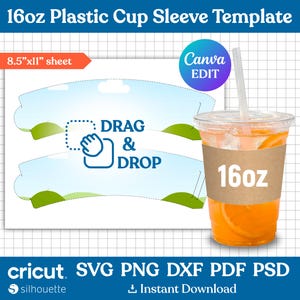 Könnte beinhalten: Eine 16oz Kunststoffbecher-Manschettenvorlage auf einem 8,5"x11" Blatt mit Texten wie Canva edit, drag and drop, Cricut, SVG, PNG, DXF, PDF, PSD. Ein transparenter Becher mit orangefarbenem Getränk und brauner Manschette mit 16oz Aufschrift.