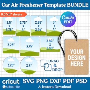 May include: A set of printable car air freshener templates in various sizes, including 2.5 inches by 3.75 inches, 2.75 inches by 4 inches, 2.95 inches by 3.94 inches, and 3 inches by 4 inches. The templates feature a blue sky with white clouds and green grass. The text "Canva EDIT" is visible in the upper right corner of the image. The text "DRAG & DROP" is visible in the lower right corner of the image. The text "YOUR DESIGN HERE" is visible on a brown tag.