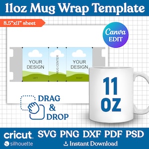 May include: A template for wrapping an 11-ounce mug. The template is divided into three sections: left, center, and right. The template is designed to be used with a cutting machine, such as Cricut or Silhouette. The template includes the text "YOUR DESIGN" in each section. The template also includes the text "DRAG & DROP" and a hand icon.