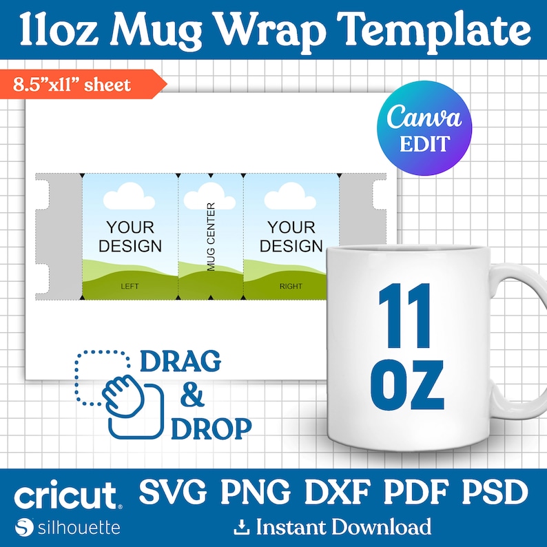 May include: A template for wrapping an 11-ounce mug. The template is divided into three sections: left, center, and right. The template is designed to be used with a cutting machine, such as Cricut or Silhouette. The template includes the text "YOUR DESIGN" in each section. The template also includes the text "DRAG & DROP" and a hand icon.