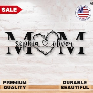 Custom Heart Flower Wall Art Metal Sign for Mom Sign with Kids Name Mothers Day Sign Gift for Mom Gift for Mom Birthday Gift for Mother Gift