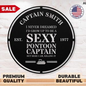 Funny Sexy Pontoon Captain Custom Metal Sign for Men Women Pontoon Boat Sign Lake House Decor Boat Wall Art Pontoon Boat Gift for Boat Owner
