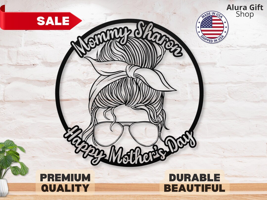 Mom Metal Sign Custom Mom Metal Sign Messy Bun Metal Sign for Mom Metal Wall Art Mom ...