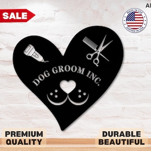 Dog Grooming Sign Custom Heart Pet Grooming Metal Sign Pet Grooming Gift for Pet Groomer Gift Grooming Salon Wall Decor Pet Salon Wall Art
