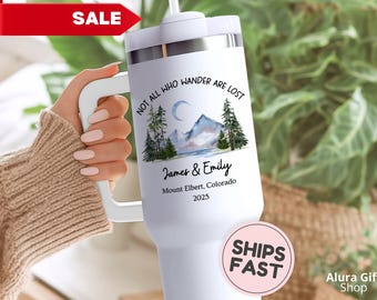 Not All Who Wander Are Lost Tumbler 40oz Custom Mountain Gift for Mountaineer Tumbler Mountain Lover Cup Camping Tumbler Mountain Travel Mug