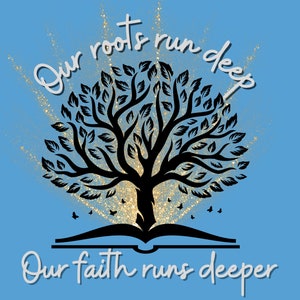 Our Roots Run Deep, Our Faith Runs Deeper | Christian PNG | Spiritual ...
