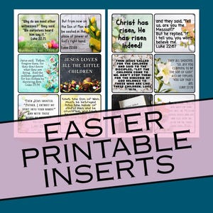 May include: Easter printable inserts with Bible verses and Easter-themed graphics. The inserts feature various quotes from the Bible, including Luke 22:71 and Luke 22:67, and the words "Easter Printable Inserts" in large letters.