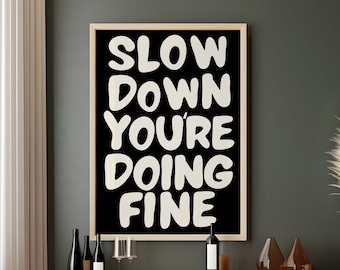 Slow Down Your Doing Fine Print, Billy Joel Lyric Poster, Printable Wall Art, Uplifting Quote Wall Art, Aesthetic Home Decor, Digital Print.