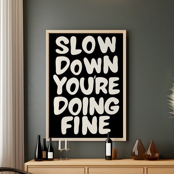 Slow Down Your Doing Fine Print, Billy Joel Lyric Poster, Printable Wall Art, Uplifting Quote Wall Art, Aesthetic Home Decor, Digital Print.