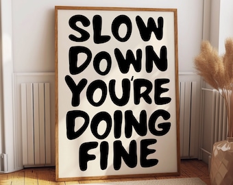 Slow Down Your Doing Fine Print, Billy Joel Lyric Poster, Printable Wall Art, Uplifting Quote Wall Art, Aesthetic Home Decor, Digital Print.