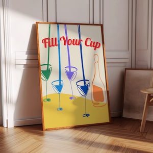 Fill Your Cup, Wine Print, Colorful Hand Drawn Print, Mid Century Bar Cart Art, Kitchen Print, Maximalist Kitchen Poster, Printable Wall Art