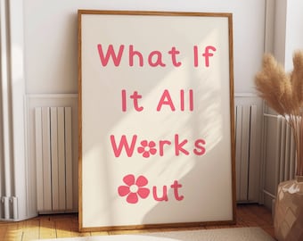 What If It All Works Out Poster, Trendy Wall Art, Retro Wall Art, Apartment Aesthetic, Printable Wall Art, dorm room decor, Digital Prints.
