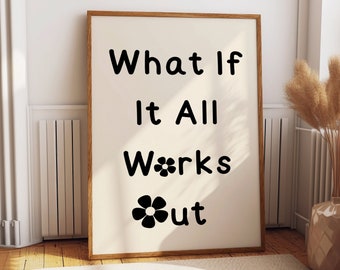 What If It All Works Out Poster, Trendy Wall Art, Retro Wall Art, Apartment Aesthetic, Printable Wall Art, dorm room decor, Digital Prints.