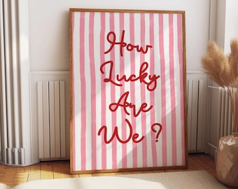 How Lucky Are We Print, Pink Red Wall Art, Trendy Aesthetic Home Decor, Cute Positive Quote Gift, Girly Wall Art Dorm Preppy Inspiring Decor