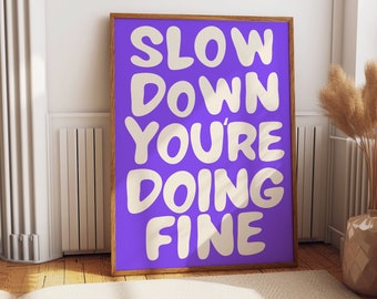 Slow Down Your Doing Fine Print, Billy Joel Lyric Poster, Printable Wall Art, Uplifting Quote Wall Art, Aesthetic Home Decor, Digital Print