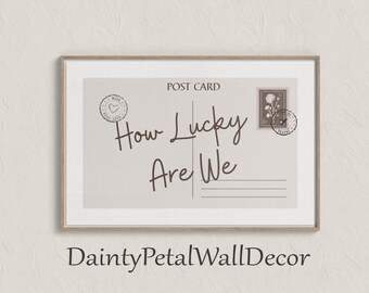 How Lucky Are We Print, Retro Aesthetic Poster, Trendy Aesthetic Home Decor, Cute Positive Quote Gift, Girly Wall Art Dorm, Digital Download