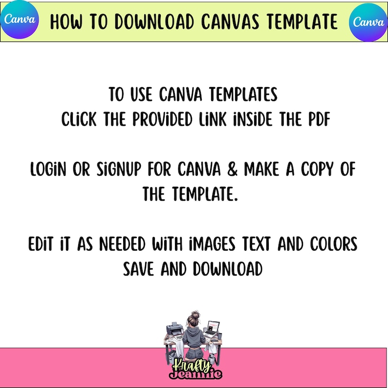 May include: A graphic with instructions on how to download a Canva template. The text includes steps like clicking a link, logging in, making a copy, editing, and saving. A cartoon illustration of a person at a desk is at the bottom.