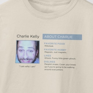 Charlie Kelly Dating Profile T Shirt IASIP Shirt Gift for It is Always sunny in Philadelphia fans Tee Milksteak Magnets Ghouls Charlie Work