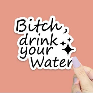 Don&#39;t forget to drink your water sticker vinyl decal, water bottle sticker