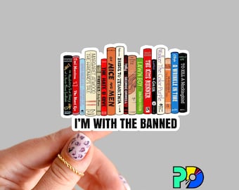 I’m with the banned cute reading quote stickers, sarcastic stickers, water bottle stickers, laptop stickers, skateboard sticker, school