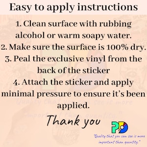 May include: Instructions for applying a sticker, with steps including cleaning the surface, ensuring it's dry, peeling the vinyl, and applying the sticker. The text is on a peach background with a logo and the words "Thank you."