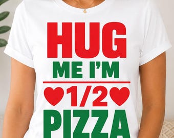 Umarm mich, ich bin halb Pizza (PNG): Lustiges Zitat für Pizzaliebhaber, Wortspiel für Pizzaliebhaber (PNG), Clipart mit italienischem Essenshumor (Digitaler Download)