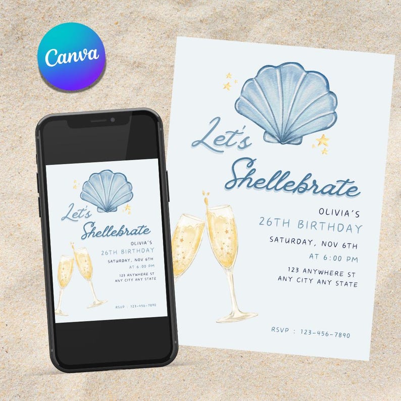 May include: A blue and white seashell with gold stars on a light blue background. The text "Let's Shellebrate" is written in a cursive font. The text "Olivia's 26th Birthday" is written in a black font. The text "Saturday, Nov 6th at 6:00 PM" is written in a black font. The text "123 Anywhere St Any City Any State" is written in a black font. The text "RSVP: 123-456-7890" is written in a black font.