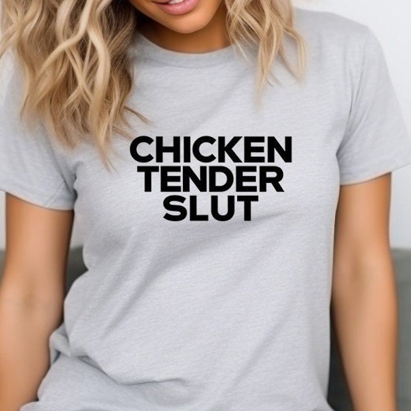 Chicken Tender Slut T-Shirt, Funny Chicken Shirt, Sarcastic Food Lover Trendy Tee, Cute Country Girl Farm Shirt, Chicken Nugget Lover Gifts