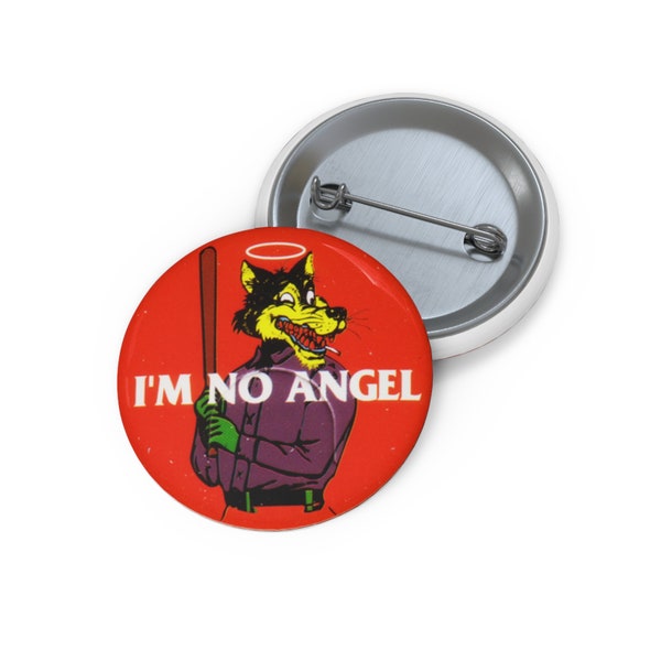 Vintage Style Pinback Button - "I'm No Angel" Big Bad Wolf 1.25" Retro Round Glossy Novelty Pin