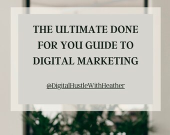 The Ultimate Guide to Digital Marketing