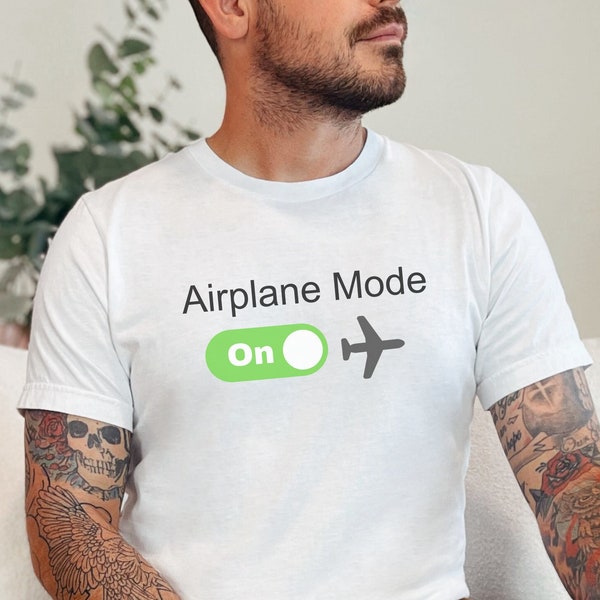 Airplane Mode Shirt, Men Airplane Mode, Guys Travel Shirt, Male Travel Shirt, Airport Shirt, Airplane Shirt, Travel Shirt, Gift for Travel