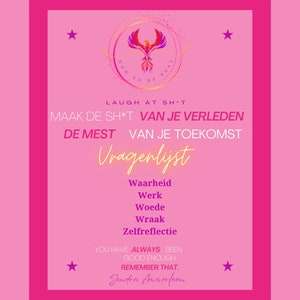 May include: Pink motivational poster with a phoenix illustration and the text "How to be real". The poster also includes the text "Laugh at sh*t. Maak de sh*t van je verleden de mest van je toekomst. Vragenlijst. Waarheid. Werk. Woede. Wraak. Zelfreflectie. You have always been good enough. Remember that. Sandra Ammerfaan."