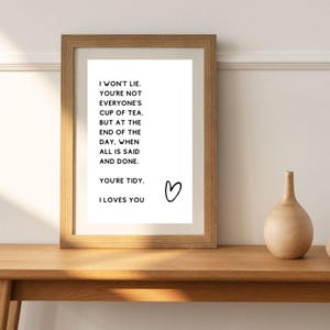 Nessa love declaration to Smithy - Gavin and Stacey. Digital Print to frame yourself.