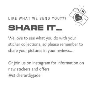 May include: Text graphic with the words "LIKE WHAT WE SEND YOU??? SHARE IT..." and a black and white illustration of a camera with a heart inside. The text below the graphic reads "We love to see what you do with your sticker collections, so please remember to share your pictures in your reviews... Or join us on instagram for information on new stickers and offers @stickerartbyjade"