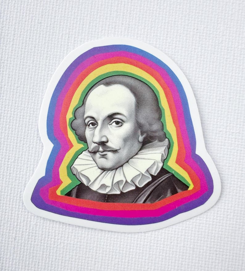 May include: A sticker depicting William Shakespeare, framed by a rainbow arc. The portrait is in monochrome, with a ruffled collar and a mustache. The rainbow arc features layers of red, orange, yellow, green, blue, and purple.