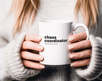 Momlife Minimalist Coffee Mug with Chaos Coordinator Quote Modern Design Perfect gift Mom Mug Mothers day Gift, Personal present for Momtobe