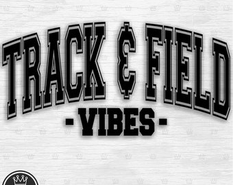TRACK and FIELD Vibes SVG Track and Field clipart Track Team Track and Field Png Track & Field tshirt Sporty Graphic Bags Sports Accessories
