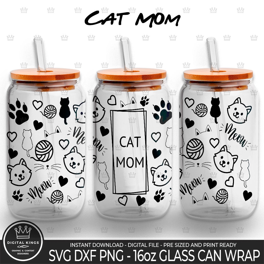 CAT MOM Wrap Svg Libbey 16oz Glass Can Cat Mom Glass Can File Kitty Mom ...