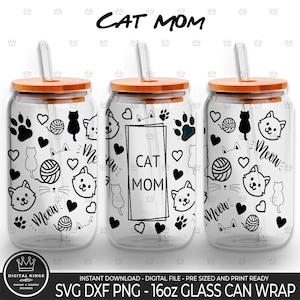 CAT MOM Wrap svg Libbey 16 Unzen Glasdose Cat Mom Glasdosendatei Kitty Mom Sublimation Cat Mom Muster Cat Mom Kaffeetasse Cat Kitty Png svg Dxf
