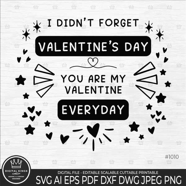 Ich habe nicht vergessen VALENTINE'S DAY you are my Valentine EVERYDAY SVG, Valentinstag Zitat, Liebeszitat Clipart Png cut Datei Kommerzielle Nutzung 1010