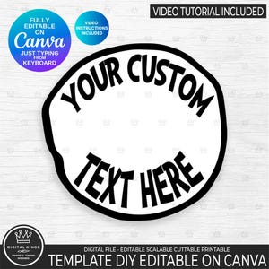 May include: A black and white graphic design template for Canva. The template features a circle with a thick black outline and the text "YOUR CUSTOM TEXT HERE" in bold, black letters.