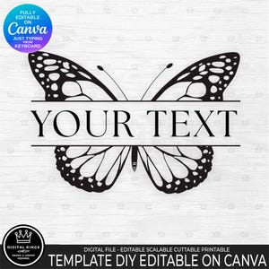 May include: Black and white butterfly design with the text "YOUR TEXT" in a horizontal bar. The design includes the text "FULLY EDITABLE ON CANVA" and "TEMPLATE DIY EDITABLE ON CANVA".