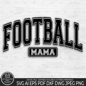 FÚTBOL MAMA SVG Fútbol Mamá clipart Fútbol Mamá Cortar Archivos Fútbol Mamá Png Fútbol Americano Fan Fútbol Mamá camisa Fútbol Mamá regalo