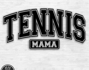 Tennis MAMA Svg Tennis Mama Clipart Tennis Mom curve script Tennis Mama Cut File Tennis Mom Png Tennis Mom Tennis Mom Tshirt Tennis Mom gift