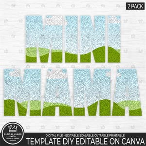 May include: A digital design featuring the words "MINI MAMA" in a layered style. The letters have a blue sky and green grass design, with a white patterned fill. The words are in a sans-serif font. The image also includes the text "2 PACK" and "TEMPLATE DIY EDITABLE ON CANVA".
