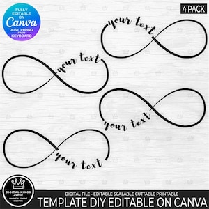 May include: A digital template featuring four black infinity symbols, each with the words "your text" in cursive. The design is labeled as "Template DIY Editable on Canva" and is a digital file. The image also includes the text "4 PACK".