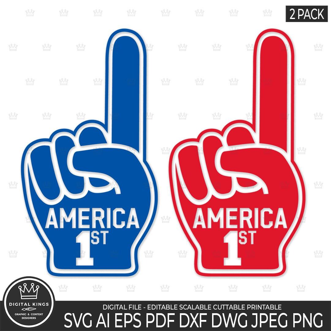 AMERICA First Svg File Pack Foam Hand Republican Proud Patriotic ...