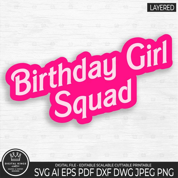 Birthday GIRL Squad Svg Birthday GIRL Squad Png Birthday Girl banner Birthday Girl caketopper Birthday Squad layered vector file Bday Tshirt