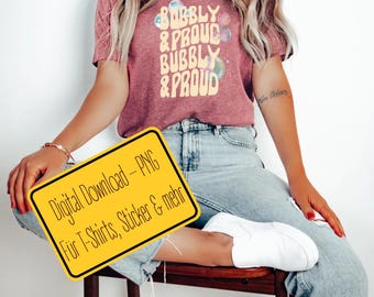 Bubbly and Proud PNG – Design retrô de bolhas de sabão para sublimação, camisetas sob demanda, adesivos, canecas e projetos criativos de faça você mesmo.